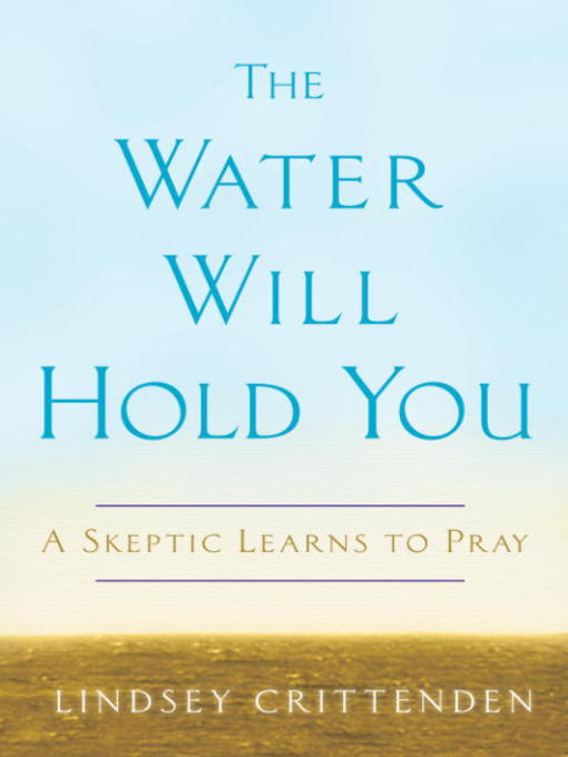 Title details for The Water Will Hold You by Lindsey Crittenden - Available